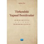 Türkçedeki Yapısal Bozulmalar - Nobel Akademi Yayınları