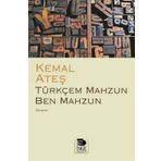 Türkçem Mahzun Ben Mahzun - Kemal Ateş
