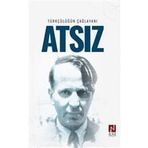 Türkçülüğün Çağlayanı Atsız - İskender Öksüz
