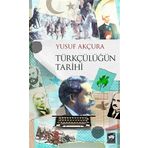 TÜRKÇÜLÜK TÜRKÇÜLÜĞÜN TARIHI GELİŞİMİ - YUSUF AKÇURA