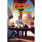 Türkei - Problem Yok !: Unser irrer Job im Morgenland