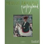 TURKEYLAND - MEVLUT AKYILDIZ