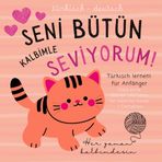 Türkisch deutsch Süße erste Wörter und Sätze für Kinder, Tiernamen, Türkisch lernen für Anfänger: Zweisprachige Bücher auf Türkisch nicht nur zum ... için Türkçe Almanca öğrenme kitabı a1 a2