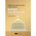 Türkistan Coğrafyasında Çağdaş Dönem Kur'an Çalışmaları - Nur Ahmet Kurban