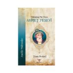 Türkistan Piri Hoca Ahmet Yesevi - Dr. Turhan Bozkurt