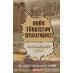 Türkistan ve Uzak Doğu Seyahatnamesi - Defterdar Seyfi Çelebi