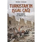 Türkistan'ın İşgal Çağı Beyaz General Skobelev 1843-1882 - Murat Özkan