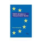 Türkiye-AB İlişkileri ve İmtiyazlı Ortaklık Meselesi - Ekrem Yaşar Akçay