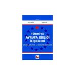 Türkiye Avrupa Birliği İlişkileri Siyasal, Bölgesel ve Ekonomik Boyutlar Harun Arıkan 2005/10