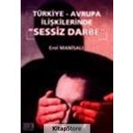 Türkiye-Avrupa İlişkilerinde Sessiz Darbe - Erol Manisalı