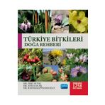 Türkiye Bitkileri Doğa Rehberi - Nobel Yayınevi