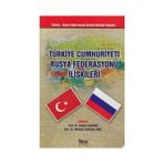 TÜRKİYE CUMHURIYETI RUSYA FEDERASYONU İLİŞKİLERİ - KOLEKTIF