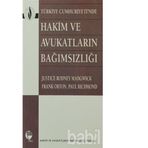 TÜRKİYE CUMHURIYETI'NDE HAKIM VE AVUKATLARIN BAĞIMSIZLIĞI - JUSTICE RODNEY MADGWICK;FRANK ORTON;PAUL RICHMOND