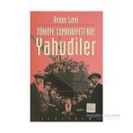 TÜRKİYE CUMHURIYETINDE YAHUDILER - AVNER LEVI