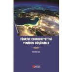 Türkiye Cumhuriyeti'ni Yeniden Düşünmek - Rıdvan Bal
