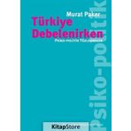Türkiye Debelenirken - Murat Paker