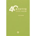 Türkiye Diyanet Vakfı Yayınları 40 Ayette Güzel Ahlak / Aliye Doruk / / 9786257581431