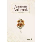 Türkiye Diyanet Vakfı Yayınları Annemi Anlamak / Emine Cuma 9786254288104