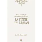 Türkiye Diyanet Vakfı Yayınları Avec Ses Droits Et Sa Respectabilite La Femme Dans Lıslam