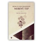 Türkiye Diyanet Vakfı Yayınları Bilim Ve Din Ekseninde Nebevi Tıp