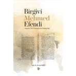Türkiye Diyanet Vakfı Yayınları Birgivi Mehmed Efendi: Hayatı Fikir Dünyası ve Hadisçiliği