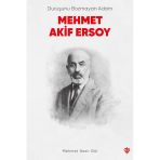Türkiye Diyanet Vakfı Yayınları Duruşunu Bozmayan Adam Mehmet Akif Ersoy / Türkiye Diyanet Vakfı Yayınları / 9786254285189