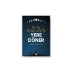 Türkiye Diyanet Vakfı Yayınları Her Şey Başladığı Yere Döner - Cihan Çetinkaya