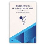 Türkiye Diyanet Vakfı Yayınları Ibn Haldun'Da Peygamber Tasavvuru