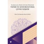 Türkiye Diyanet Vakfı Yayınları Kadınlara Dair Ayetler Özelinde Tefsir Ve Sosyokültürel Çevre İlişkisi