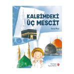 Türkiye Diyanet Vakfı Yayınları Kalbimdeki Üç Mescit / Yunus Meşe / Türkiye Diyanet Vakfı Yayınları / 9786254286735