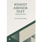 Türkiye Diyanet Vakfı Yayınları Rivayet Asrında İllet - Bezzar Örneği