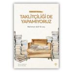 Türkiye Diyanet Vakfı Yayınları Taklitçiliği De Yapamıyoruz - Edebiyat Yazıları