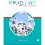 Türkiye Diyanet Vakfı Yayınları Tokyo Camii ve Kültür Merkezi / Ahmet Uzunoğlu / / 9786257581523