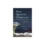 Türkiye Diyanet Vakfı Yayınları Yarın Öğretmen Olduğunuzda - Ahmed Ürkmez - Ahmed Ürkmez