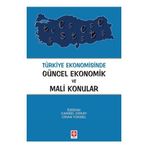 TÜRKIYE EKONOMISINDE GÜNCEL EKONOMIK VE MALI KONULAR - CANSEL OSKAY;CIHAN YÜKSEL