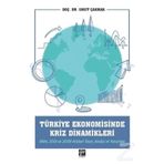 Türkiye Ekonomisinde Kriz Dinamikleri - Umut Çakmak