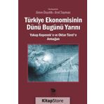 Türkiye Ekonomisinin Dünü Bugünü Yarını - Emre Özçelik