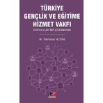 Türkiye Gençlik ve Eğitime Hizmet Vakfı - Sosyolojik Bir Çözümleme