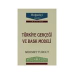 TÜRKİYE GERÇEĞİ VE BASK MODELI - MEHMET TURGUT