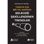 Türkiye İçin Bir Yol Haritası Geleceği Şekillendiren Trendler ...