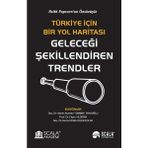 Türkiye Için Bir Yol Haritası Geleceği Şekillendiren Trendler - Aşkım Nurdan Tümbek Tekeoğlu