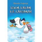 TÜRKİYE İŞ BANKASI KÜLTÜR YAYINLARI Benim Babam Bir Kahraman Mustafa Yoğurtçu