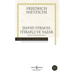 TÜRKİYE İŞ BANKASI KÜLTÜR YAYINLARI David Strauss, İtirafçı ve Yazar - Zamana Aykırı Bakışlar 1 - Hasan Ali Yücel Klasikleri