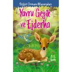 TÜRKİYE İŞ BANKASI KÜLTÜR YAYINLARI DM199786253840792 Yavru Geyik Ve Ejderha - Söğüt Ormanı Maceraları