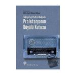 Türkiye İşçi Partisi Radyoda Proletaryanın Büyülü Kutusu - Ciltli - Yordam