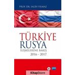 Türkiye-Rusya İlişkilerine Bakış 2016 - 2017 - Salih Yılmaz