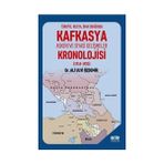 Türkiye Rusya İran Odağında Kafkasya Askeri ve Siyasi Gelişmeler Kronolojisi 1914 1923 Ali Ulvi Özdemir
