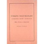 TÜRKİYE SELÇUKLULARI HAKKINDA RESMI VESIKALAR - OSMAN TURAN