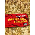TÜRKİYE SOLU SÖZLÜĞÜ (POSTER HEDIYELI) - İNÖNÜ ALPAT