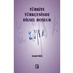 Türkiye Türkçesinde Dilsel Boşluk - Songül İlbaş